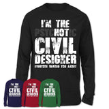 I'm The Psychotic Civil Designer Everyone Warned You About Funny Coworker Tshirt