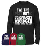 I'm The Psychotic Compliance Manager Everyone Warned You About Funny Coworker Tshirt