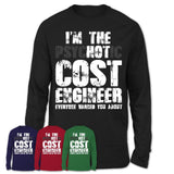 I'm The Psychotic Cost Engineer Everyone Warned You About Funny Coworker Tshirt