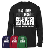I'm The Psychotic Helpdesk Manager Everyone Warned You About Funny Coworker Tshirt