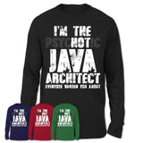 I'm The Psychotic Java Architect Everyone Warned You About Funny Coworker Tshirt