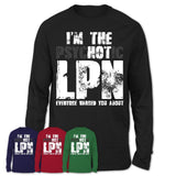 I'm The Psychotic LPN Everyone Warned You About Funny Coworker Tshirt