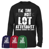 I'm The Psychotic Lot Attendant Everyone Warned You About Funny Coworker Tshirt