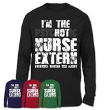 I'm The Psychotic Nurse Extern Everyone Warned You About Funny Coworker Tshirt