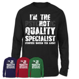 I'm The Psychotic Quality Specialist Everyone Warned You About Funny Coworker Tshirt