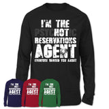 I'm The Psychotic Reservations Agent Everyone Warned You About Funny Coworker Tshirt