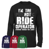 I'm The Psychotic Ride Operator Everyone Warned You About Funny Coworker Tshirt
