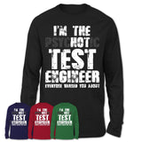 I'm The Psychotic Test Engineer Everyone Warned You About Funny Coworker Tshirt