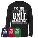 I'm The Psychotic Unit Assistant Everyone Warned You About Funny Coworker Tshirt