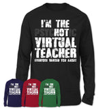 I'm The Psychotic Virtual Teacher Everyone Warned You About Funny Coworker Tshirt