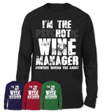 I'm The Psychotic Wine Manager Everyone Warned You About Funny Coworker Tshirt