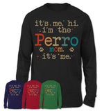 It's Me I'm The Perro De Presa Canario Mom Shirt, Dog Mama Of Perro De Presa Canario Shirt, Gift for Dog Lovers