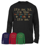It's Me I'm The Portuguese Sheepdog Mom Shirt, Dog Mama Of Portuguese Sheepdog Shirt, Gift for Dog Lovers