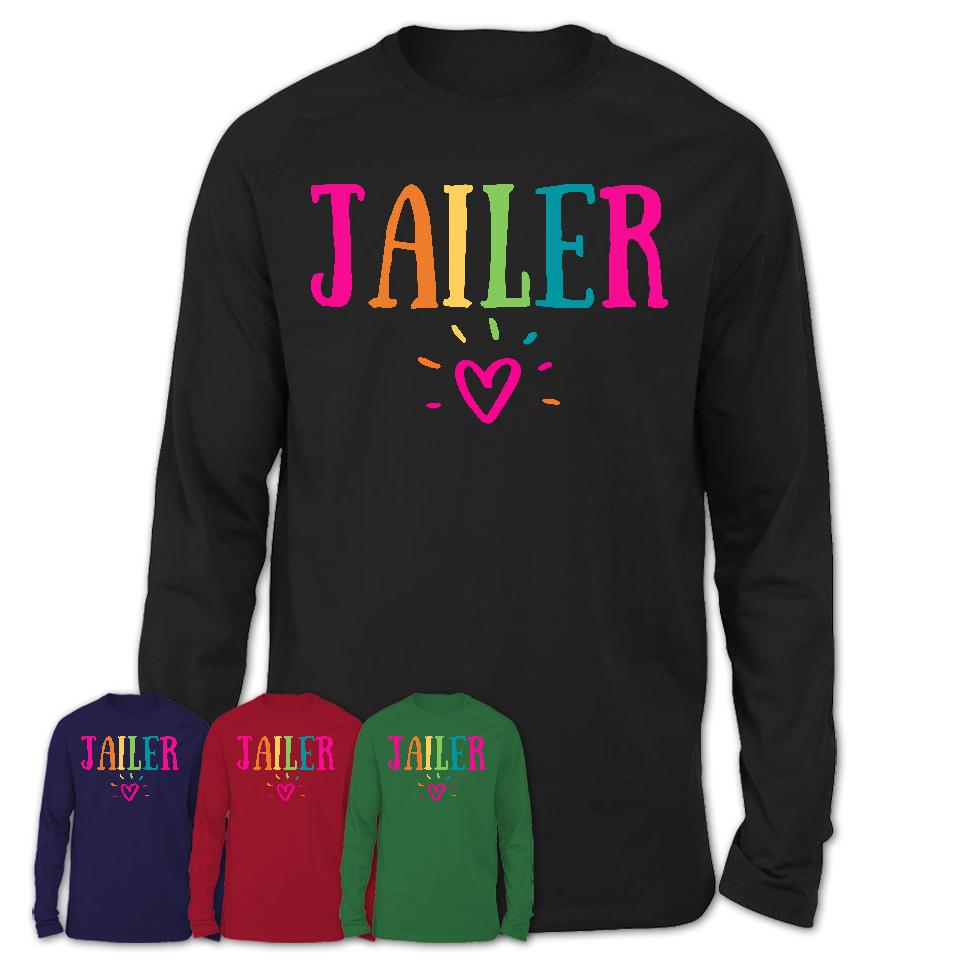 Jailer Rainbow Lettering Heart Shirt, Employee Appreciation Gifts