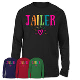 Jailer Rainbow Lettering Heart Shirt, Employee Appreciation Gifts