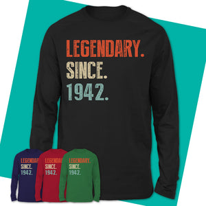 Long-Sleeve-T-Shirt-Legendary-Since-1942-Made-In-1942-T-Shirt-1942-Shirt-1942-Birthday-Gifts-Born-In-1942-Gifts-2.jpg