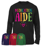 Medication Aide Rainbow Lettering Heart Shirt, Employee Appreciation Gifts