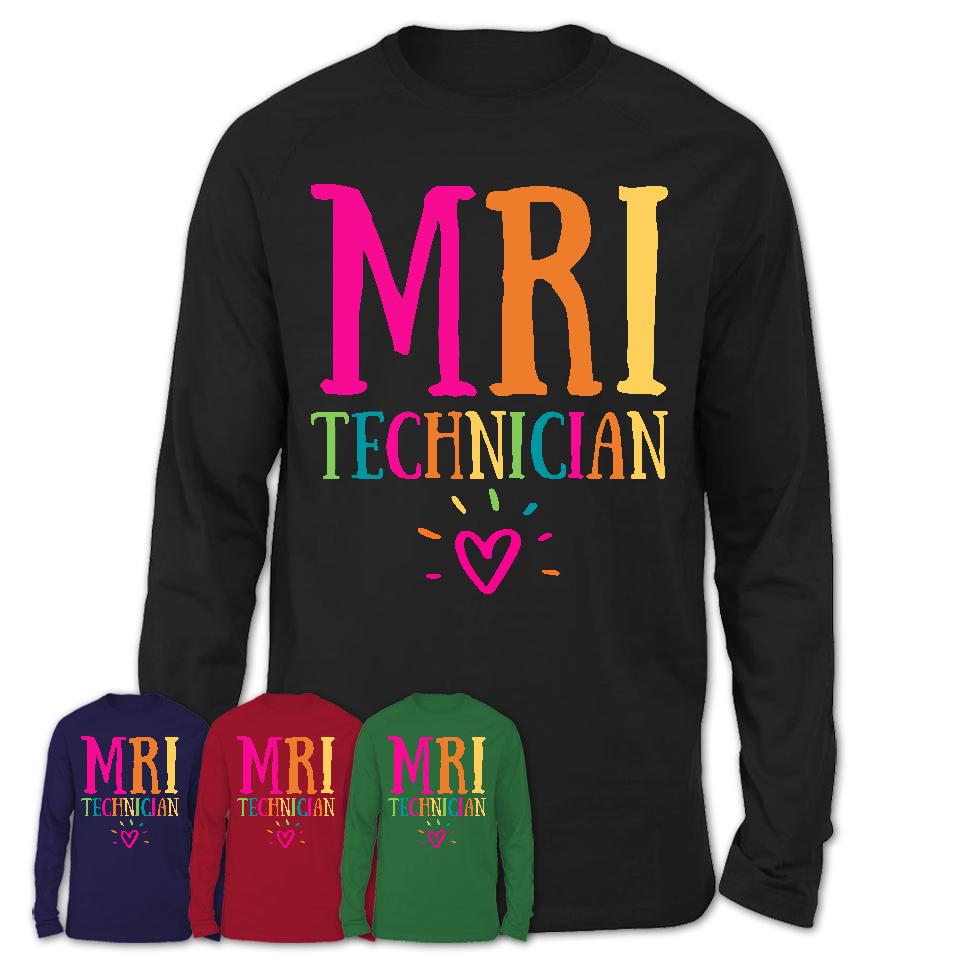 Mri Technician Rainbow Lettering Heart Shirt, Employee Appreciation Gifts