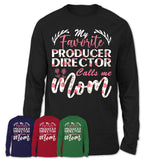 My Favorite Producer Director Calls Me Mom Shirt Floral Flowers Mothers Day Gifts