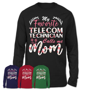 My Favorite Telecom Technician Calls Me Mom Shirt Floral Flowers Mothers Day Gifts