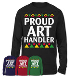 Proud Art Handler Africa Pride Black History Month T-Shirt