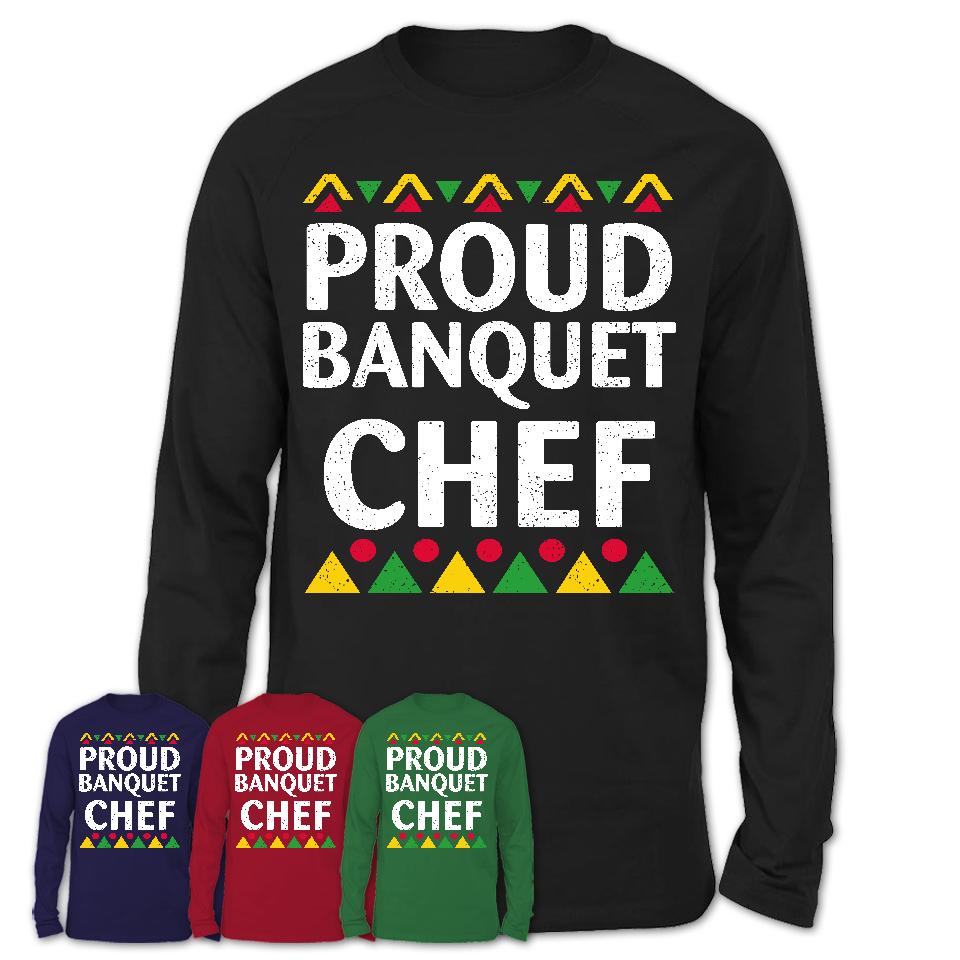 Proud Banquet Chef Africa Pride Black History Month T-Shirt