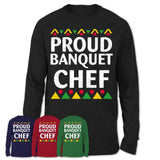 Proud Banquet Chef Africa Pride Black History Month T-Shirt