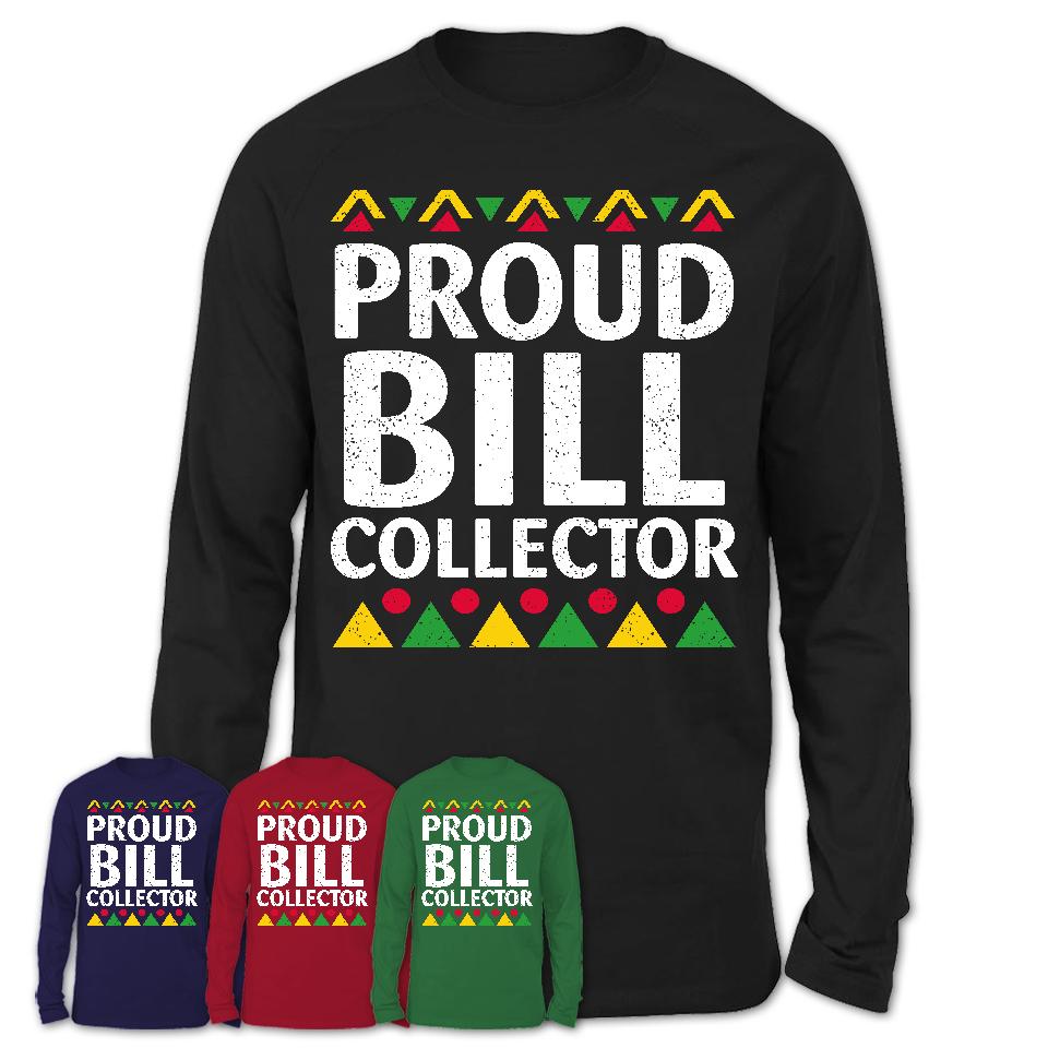 Proud Bill Collector Africa Pride Black History Month T-Shirt