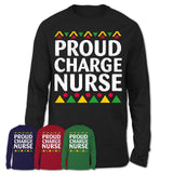 Proud Charge Nurse Africa Pride Black History Month T-Shirt