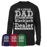 Proud Dad of A Freaking Awesome Daughter Blackjack Dealer Shirt, Father Day Gift from Daughter, Funny Shirt For Dad