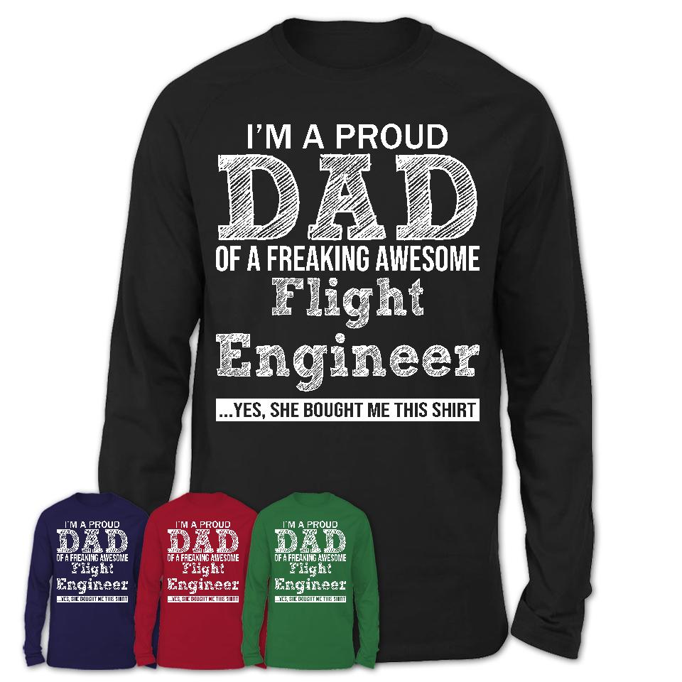Proud Dad of A Freaking Awesome Daughter Flight Engineer Shirt, Father Day Gift from Daughter, Funny Shirt For Dad