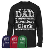 Proud Dad of A Freaking Awesome Daughter Inventory Clerk Shirt, Father Day Gift from Daughter, Funny Shirt For Dad