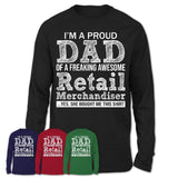 Proud Dad of A Freaking Awesome Daughter Retail Merchandiser Shirt, Father Day Gift from Daughter, Funny Shirt For Dad