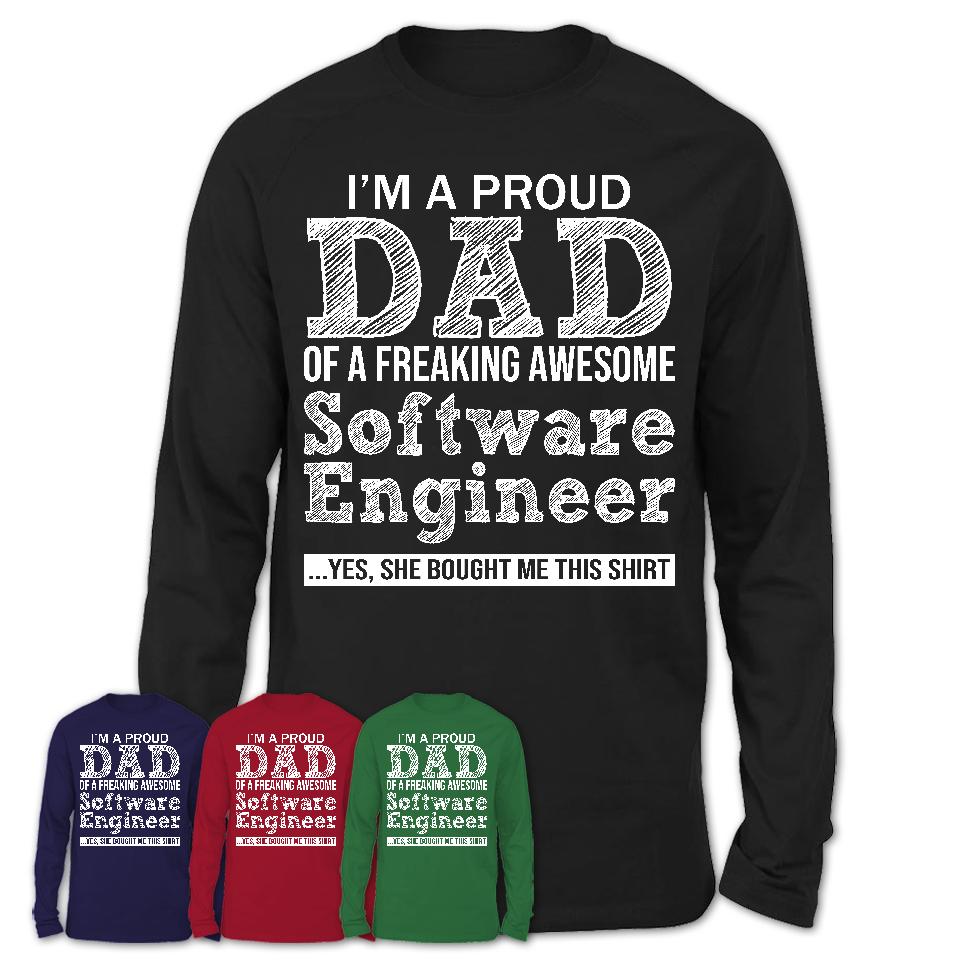 Proud Dad of A Freaking Awesome Daughter Software Engineer Shirt, Father Day Gift from Daughter, Funny Shirt For Dad