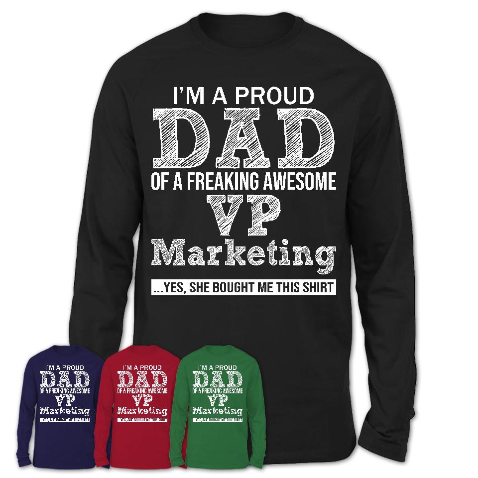 Proud Dad of A Freaking Awesome Daughter VP Marketing Shirt, Father Day Gift from Daughter, Funny Shirt For Dad