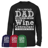 Proud Dad of A Freaking Awesome Daughter Wine Consultant Shirt, Father Day Gift from Daughter, Funny Shirt For Dad