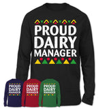 Proud Dairy Manager Africa Pride Black History Month T-Shirt