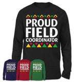 Proud Field Coordinator Africa Pride Black History Month T-Shirt