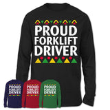 Proud Forklift Driver Africa Pride Black History Month T-Shirt