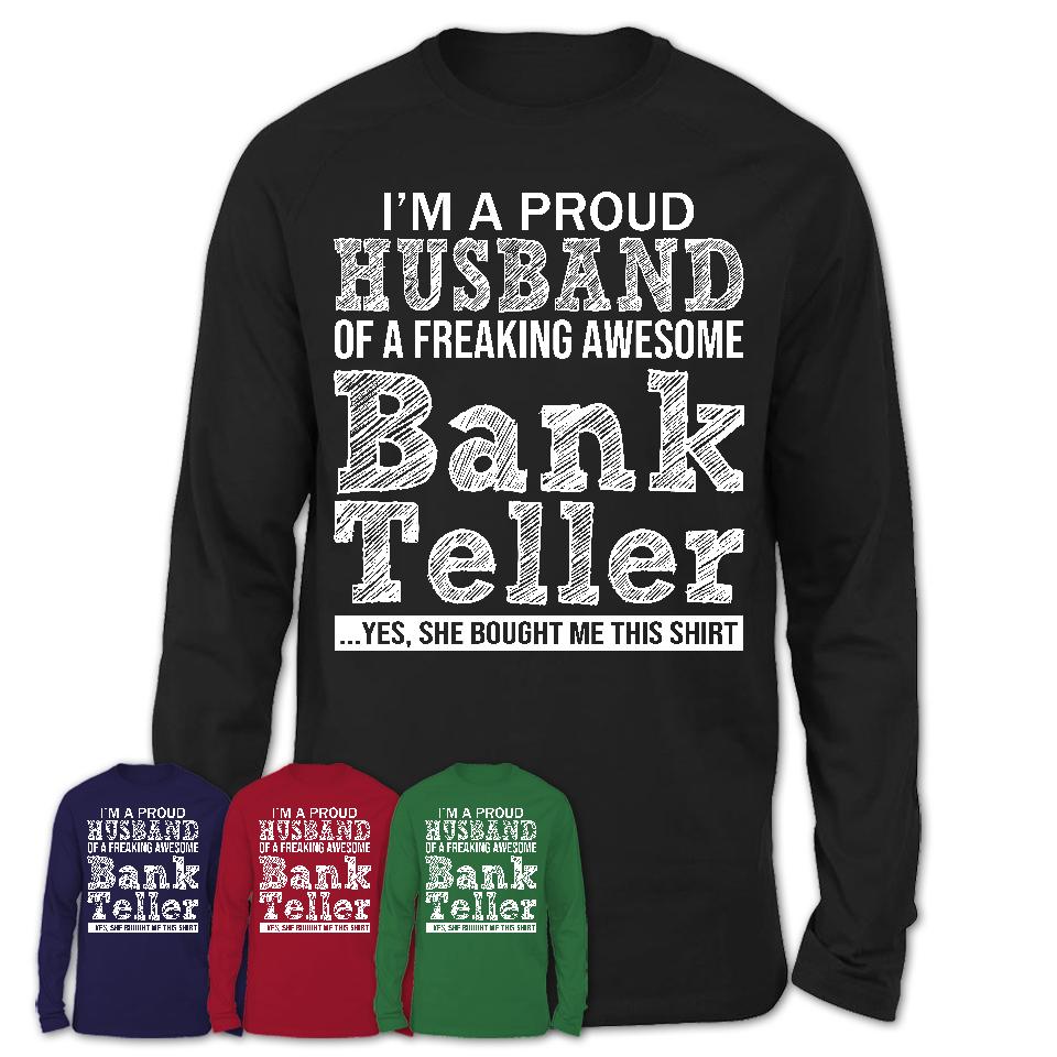 Proud Husband of A Freaking Awesome Bank Teller Wife Shirt, Husband Valentine Gift, Anniversary Couple Shirt