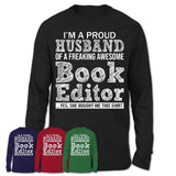 Proud Husband of A Freaking Awesome Book Editor Wife Shirt, Husband Valentine Gift, Anniversary Couple Shirt
