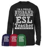 Proud Husband of A Freaking Awesome ESL Teacher Wife Shirt, Husband Valentine Gift, Anniversary Couple Shirt