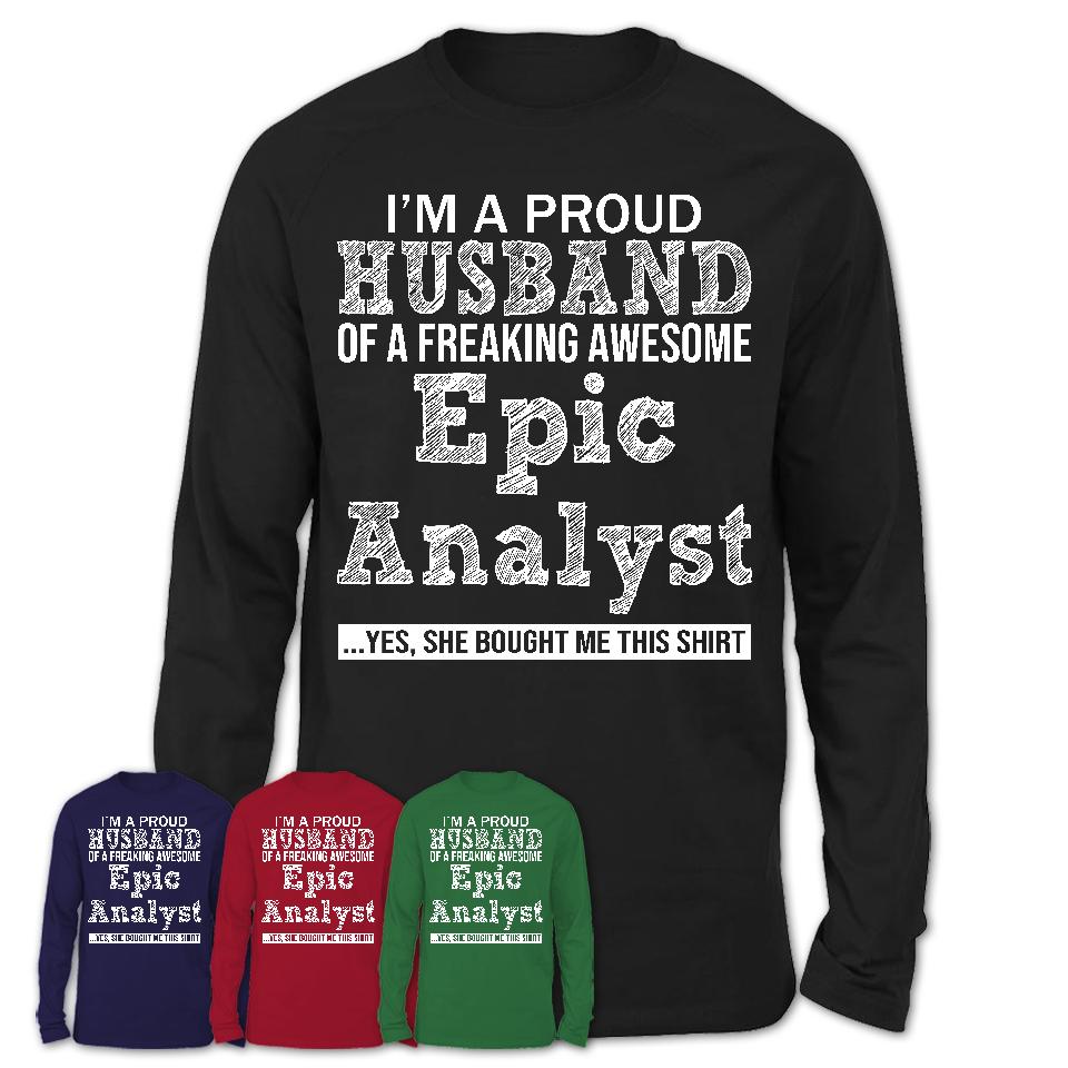 Proud Husband of A Freaking Awesome Epic Analyst Wife Shirt, Husband Valentine Gift, Anniversary Couple Shirt