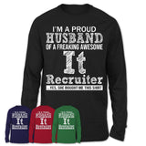Proud Husband of A Freaking Awesome It Recruiter Wife Shirt, Husband Valentine Gift, Anniversary Couple Shirt