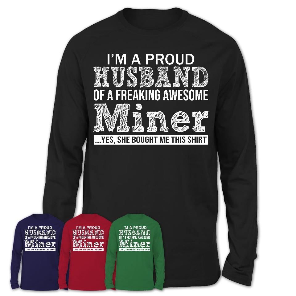 Proud Husband of A Freaking Awesome Miner Wife Shirt, Husband Valentine Gift, Anniversary Couple Shirt
