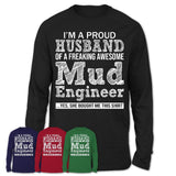 Proud Husband of A Freaking Awesome Mud Engineer Wife Shirt, Husband Valentine Gift, Anniversary Couple Shirt