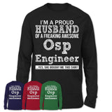 Proud Husband of A Freaking Awesome Osp Engineer Wife Shirt, Husband Valentine Gift, Anniversary Couple Shirt