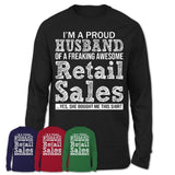 Proud Husband of A Freaking Awesome Retail Sales Wife Shirt, Husband Valentine Gift, Anniversary Couple Shirt
