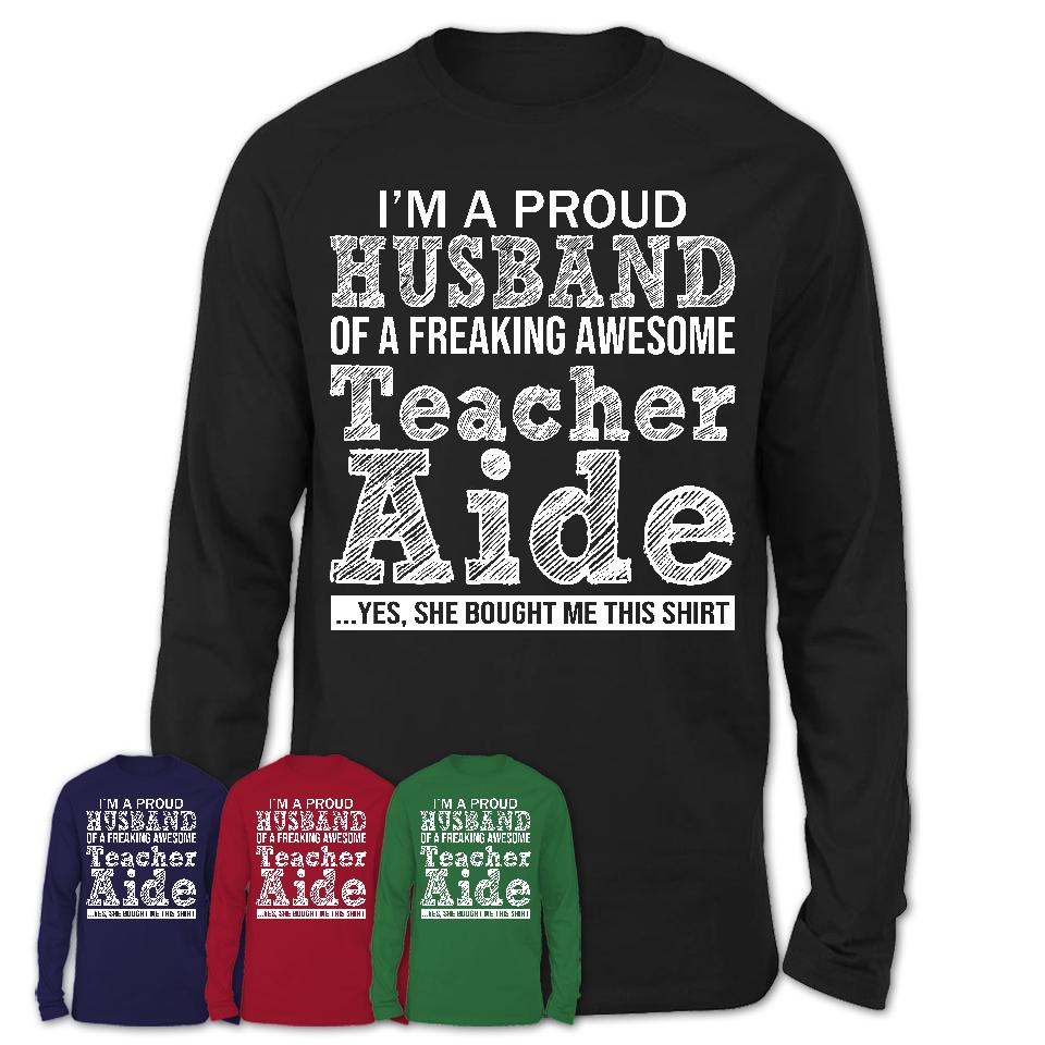 Proud Husband of A Freaking Awesome Teacher Aide Wife Shirt, Husband Valentine Gift, Anniversary Couple Shirt