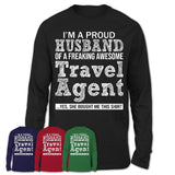 Proud Husband of A Freaking Awesome Travel Agent Wife Shirt, Husband Valentine Gift, Anniversary Couple Shirt